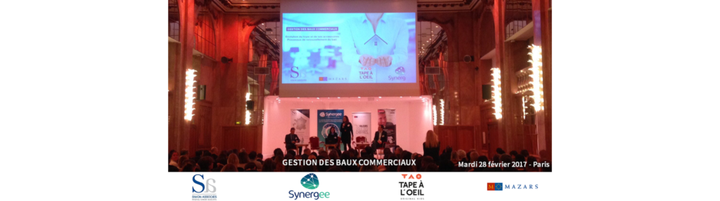 Gestion des baux commerciaux : Focus sur l’évolution du loyer et de ses accessoires en cours de bail et sur le processus de renouvellement du bail Synergee, Simon Associés et Mazars ont organisé une conférence le 28 février 2017 à Paris sur le thème de la gestion des baux commerciaux.