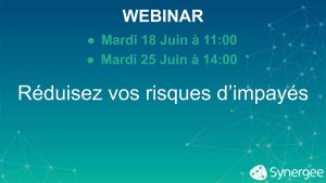 📅 18/06 & 25/06 WEBINAR – Réduisez vos risques d’impayés