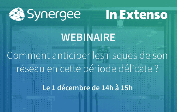 Webinaire – Comment bien anticiper les risques pour son réseau en cette période délicate ?