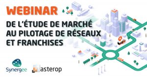 Webinaire Asterop / Synergee : comment réussir l’implantation de son réseau ?
